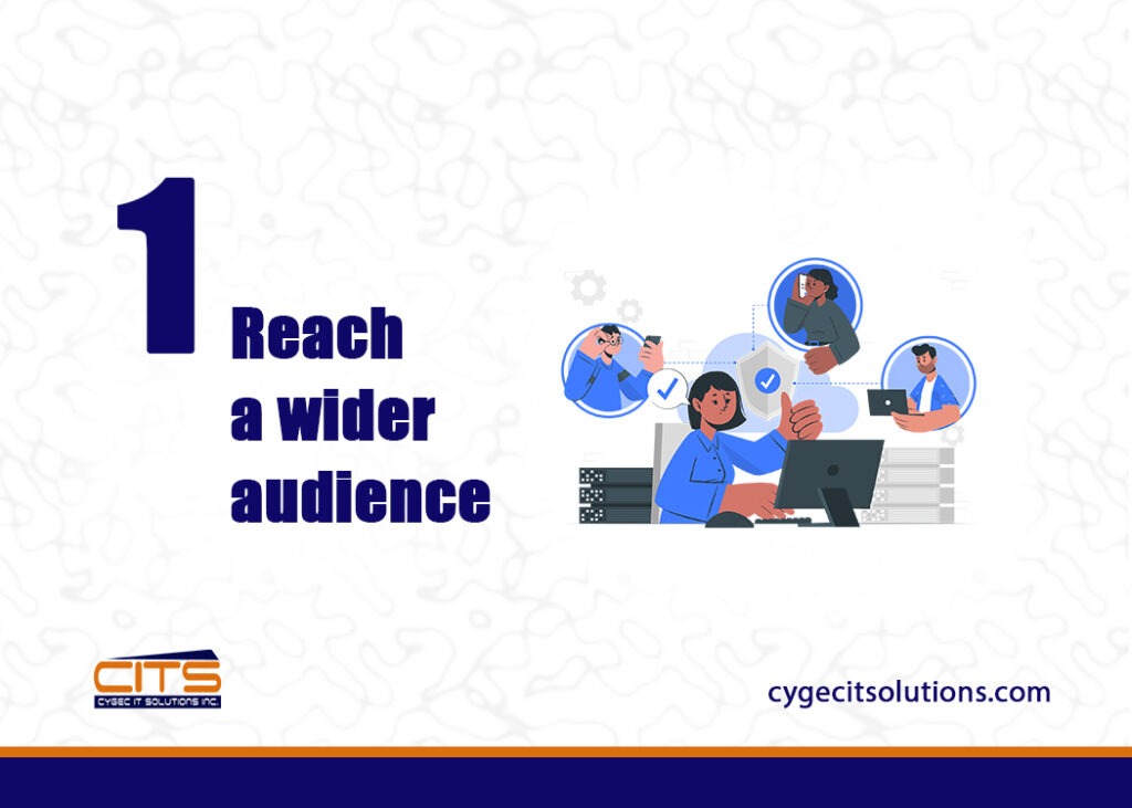 Reach a wider audience